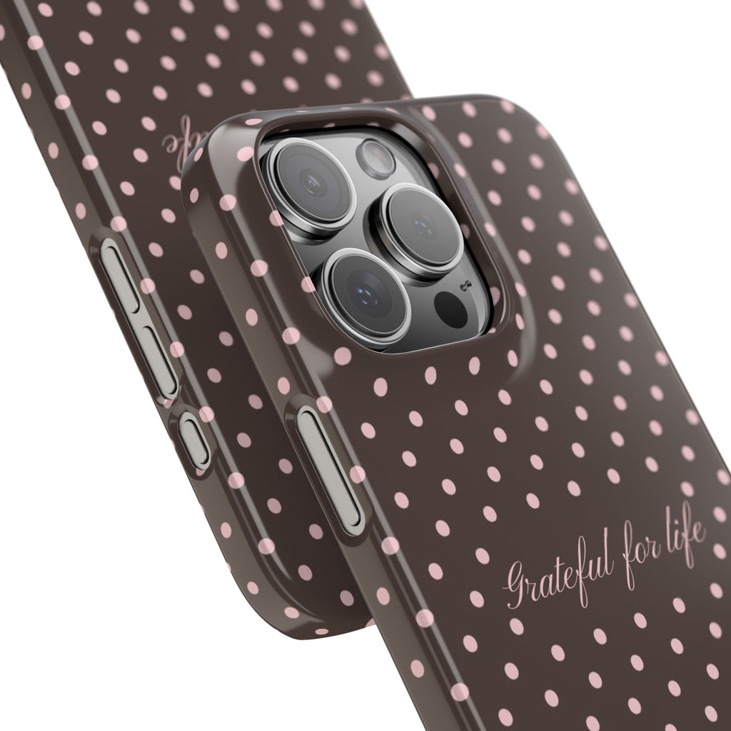 Grateful for life - Mocha polka phone case