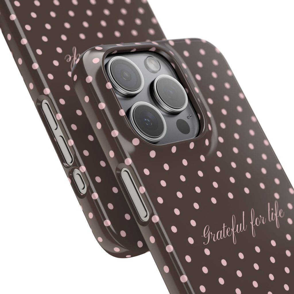 Grateful for life - Mocha polka phone case